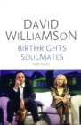 Birthrights and Soulmates: Two plays - Book
