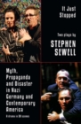 Myth, Propaganda and Disaster in Nazi Germany and Contemporary America and It Just Stopped: Two plays - Book