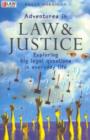 Adventures in Law and Justice : Exploring Big Legal Questions in Everyday Life - Book