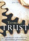Terms of Trust : Arguments over Ethics in Australian Government - Book