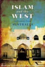 Islam and the West : Reflections From Australia - Book