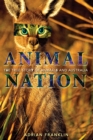 Animal Nation : The true story of animals and Australia - Book
