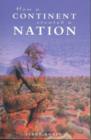 How a Continent Created a Nation - Book