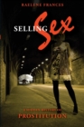 Selling Sex : A Hidden History of Prostitution - Book