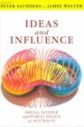 Ideas and Influence : Social science and public policy in Australia - Book