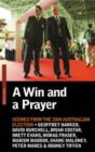 A Win and a Prayer : Scenes from the 2004 Australian Election - Book