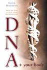 DNA and Your Body : What you need to know about biotechnology - Book