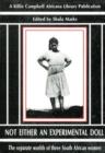 Not either an experimental doll : The separate worlds of three South African women - Book