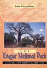 The Kruger National Park : A Social and Political History - Book