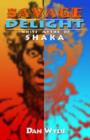 Savage delight : White myths of shaka - Book