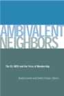 Ambivalent Neighbors : The EU, NATO and the Price of Membership - eBook