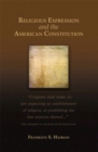 Religious Expression and the American Constitution - Book