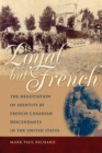 Loyal But French : The Negotiation of Identity by French-Canadian Descendants in the United States - Book