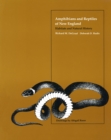 Amphibians and Reptiles of New England : Habitats and Natural History - Book