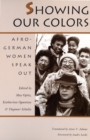 Showing Our Colors : Afro-German Women Speak Out - Book