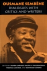 Ousmane Sembene : Dialogues with Critics and Writers - Book