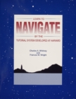 Learn to Navigate by the Tutorial System Developed at Harvard - Book