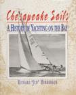 Chesapeake Sails : A History of Yachting on the Bay - Book