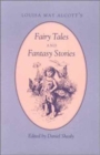 Louisa May Alcott'S : Fairy Tales Fantasy Stories - Book