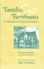 Families & Farmhouses 19Th Cent Amer : Vernacular Design Social Change - Book