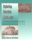 Exploring Everyday Landscapes : Vernacular Architecture Vol Vii - Book