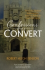 Confessions of a Convert : The Classic Spiritual Autobiography from the Author of "Lord of the World" - Book