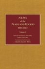 News of the Plains and Rockies : Missionaries, Mormons, 1821-1864; Indian Agents, Captives, 1822-1865 - Book