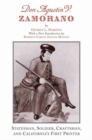 Don Agustin V. Zamorano : Statesman, Soldier, Craftsman, and California's First Printer - Book