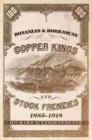Bonanzas & Borrascas : Copper Kings and Stock Frenzies, 1885-1918 - Book