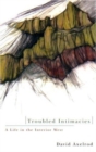 Troubled Intimacies : A Life in the Interior West - Book