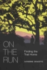 On the Run : Finding the Trail Home - Book
