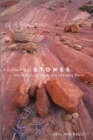 A Gathering of Stones : Journeys to the Edges of a Changing World - Book