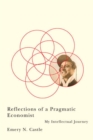 Reflections of a Pragmatic Economist : My Intellectual Journey - Book