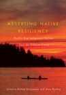 Asserting Native Resilience : Pacific Rim Indigenous Nations Face the Climate Crisis - Book