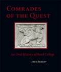 Comrades of the Quest : An Oral History of Reed College - Book