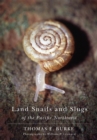 Land Snails and Slugs of the Pacific Northwest - Book