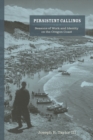 Persistent Callings : Seasons of Work and Identity on the Oregon Coast - Book