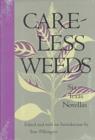 Careless Weeds : Six Texas Novellas / Ed. by Tom Pilkington. - Book