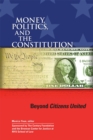 Money, Politics, and the Constitution : Beyond Citizens United - eBook