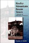 Rocky Mountain Boom Town : A History of Durango, Colorado - Book