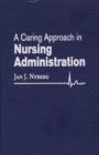 A Caring Approach in Nursing Administration - Book