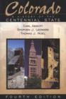 Colorado : A History of the Centennial State, Fourth Edition - Book