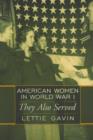 American Women in World War I : They Also Served - Book