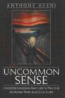 Uncommon Sense : Understanding Nature's Truths Across Time and Culture - Book
