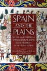Spain and the Plains : Myths and Realities of Spanish Exploration and Settlement on the Great Plains - Book