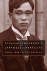 Colorado's Japanese Americans : From 1886 to the Present - eBook