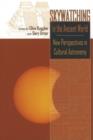 Skywatching in the Ancient World : New Perspectives in Cultural Astronomy - Book