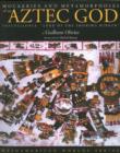 Mockeries and Metamorphoses of an Aztec God : Tezcatlipoca, "Lord of the Smoking Mirror" - Book