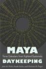 Maya Daykeeping : Three Calendars from Highland Guatemala - Book