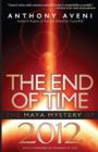 The End of Time : The Maya Mystery of 2012 - Book